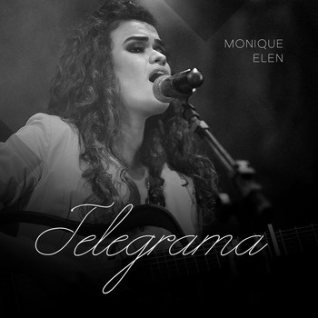 Monique Elen - Telegrama (Live)
