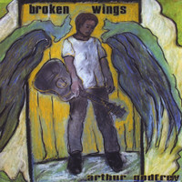 Arthur Godfrey - Broken Wings