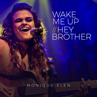Monique Elen - Wake Me Up / Hey Brother (Live)