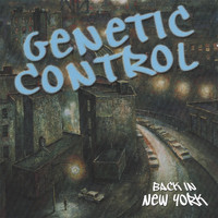 Genetic Control - Back In New York