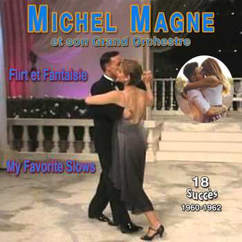 Michel Magne - Michel Magne - Flirt Et Fantaisie (My Favorite Slows (1960-1962))