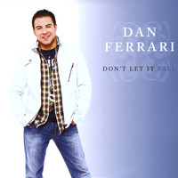 Dan Ferrari - Don't Let it Fall (Re-release)