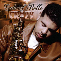 Gabriel Bello - Crazy / You Are