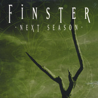 Finster - Next Season