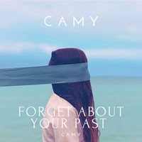 Camy - Forget about your past