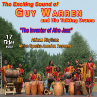 Guy Warren - Guy Warren - "The Inventor of Afro Jazz" (African Rhythm, Africa Speaks, America Answers (1956-1962))
