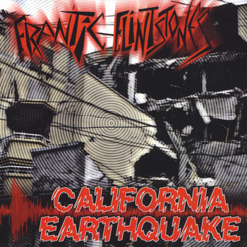 Frantic Flintstones - California Earthquake (Explicit)