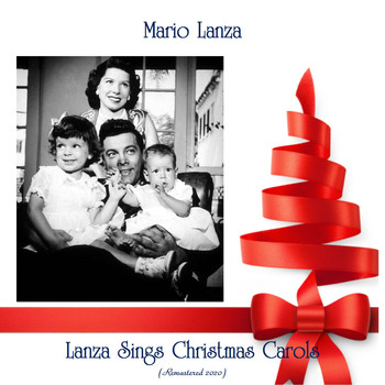 Mario Lanza - Lanza Sings Christmas Carols (Remastered 2020)
