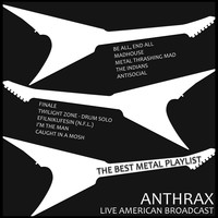 Anthrax - Anthrax - Live American Broadcast - The Best Metal Playlist (Live [Explicit])