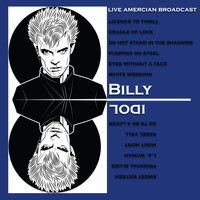 Billy Idol - Billy Idol - Live American Broadcast (Live)