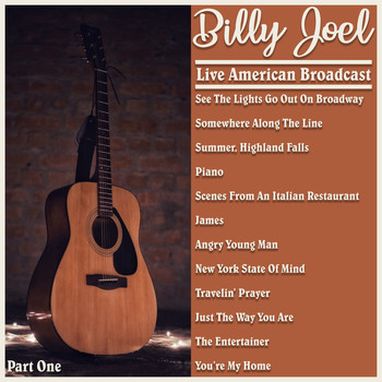 Billy Joel - Billy Joel - Live American Broadcast - Part One (Live)