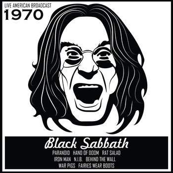 Black Sabbath - Live Radio Broadcast - 1970 - Black Sabbath (Live [Explicit])