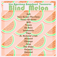 Blind Melon - Live American Broadcast Vancouver - Blind Melon (Live)