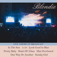 Blondie - Blondie - Live American Broadcast (Live)
