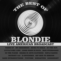 Blondie - The Best of Blondie - Live American Broadcast (Live)