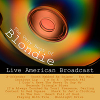 Blondie - The Very Best of Blondie - Live American Broadcast (Live)