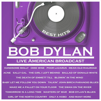 Bob Dylan - Best Hits - Bob Dylan - Live American Broadcast (Live)
