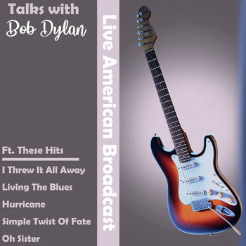 Bob Dylan - Talks with Bob Dylan (Live)