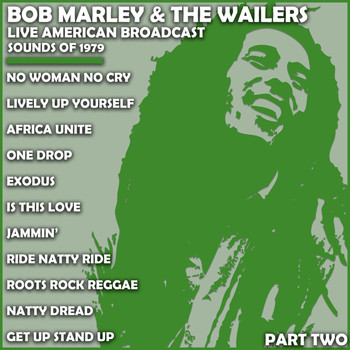 Bob Marley & The Wailers - Bob Marley & The Wailers - Live American Broadcast - Sounds of 1979 - Part Two (Live)