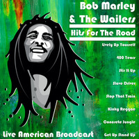 Bob Marley & The Wailers - Bob Marley & The Wailers - Hits for The Road (Live)