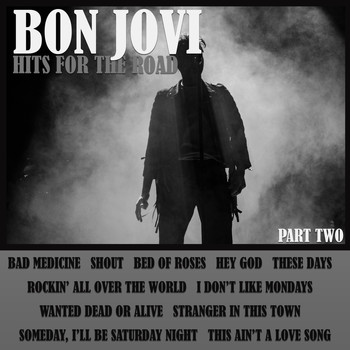 Bon Jovi - Hits For The Road - Part Two (Live)
