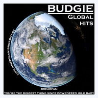 Budgie - Budgie - Global Hits - Live American Broadcast (Live)