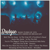 Budgie - Radio Tunes of 1978 - Live American Broadcast (Live)