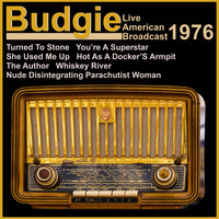 Budgie - Budgie - Live American Broadcast - 1976 (Live)