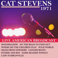 Cat Stevens - Cat Stevens - 1971 - Live American Broadcast (Live)