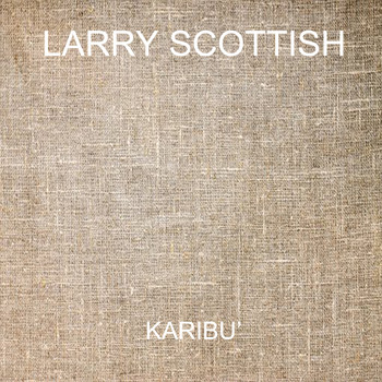 Larry Scottish - Karibù