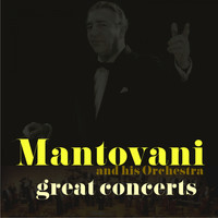 Mantovani - Mantovani and His Orchestra - Great Concerts