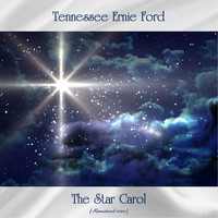 Tennessee Ernie Ford - The Star Carol (Remastered 2020)
