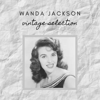 Wanda Jackson - Wanda Jackson - Vintage Selection