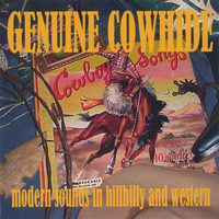 Genuine Cowhide - Modern Sounds in Hillbilly and Western