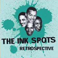 The Ink Spots, Ella Fitzgerald - The Ink Spots Retrospective