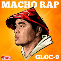 Gloc 9 - Macho Rap (Inspired by Mang Tomas)