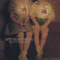 Gates Called Beautiful - A Glimpse of Innocence