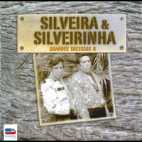 Silveira & Silveirinha - Grandes Sucessos ll