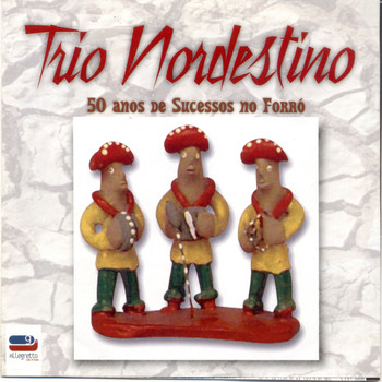 Trio Nordestino - 50 Anos de Sucessos no Forró