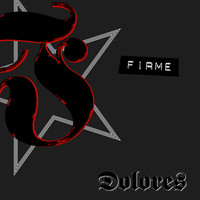 Firme - Dolores
