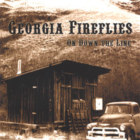 Georgia Fireflies - On Down The Line