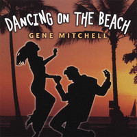 Gene Mitchell - Dancing On The Beach