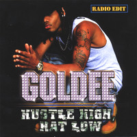 Goldee - Hustle High, Hat Low (Radio Edit)