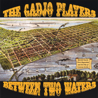 The Gadjo Players - Between Two Waters