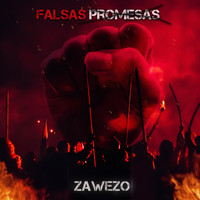 Zawezo - Falsas Promesas (Explicit)