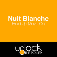 Nuit Blanche - Hold Up Move On