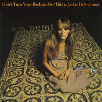Jackie De Shannon - Don't Turn Your Back on Me / This Is Jackie De Shannon