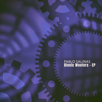 Pablo Salinas - Bionic Woofers - EP