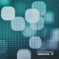 Pasta Grooves - Tammurriata - EP