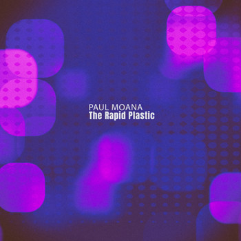 Paul Moana - The Rapid Plastic